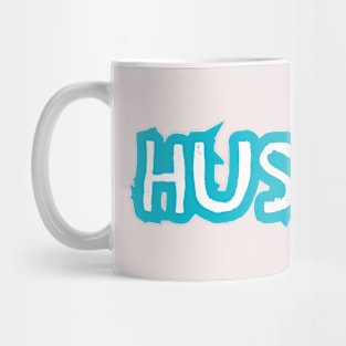 Hustle - Entrepreneurs, Go Gettters Mug